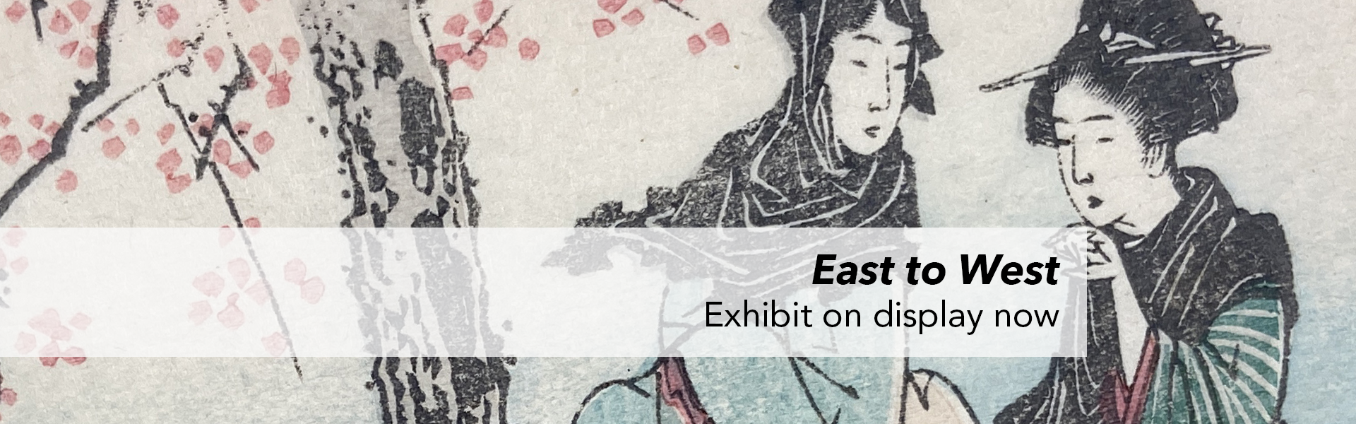 East to West. Exhibit opens May 7, 2024