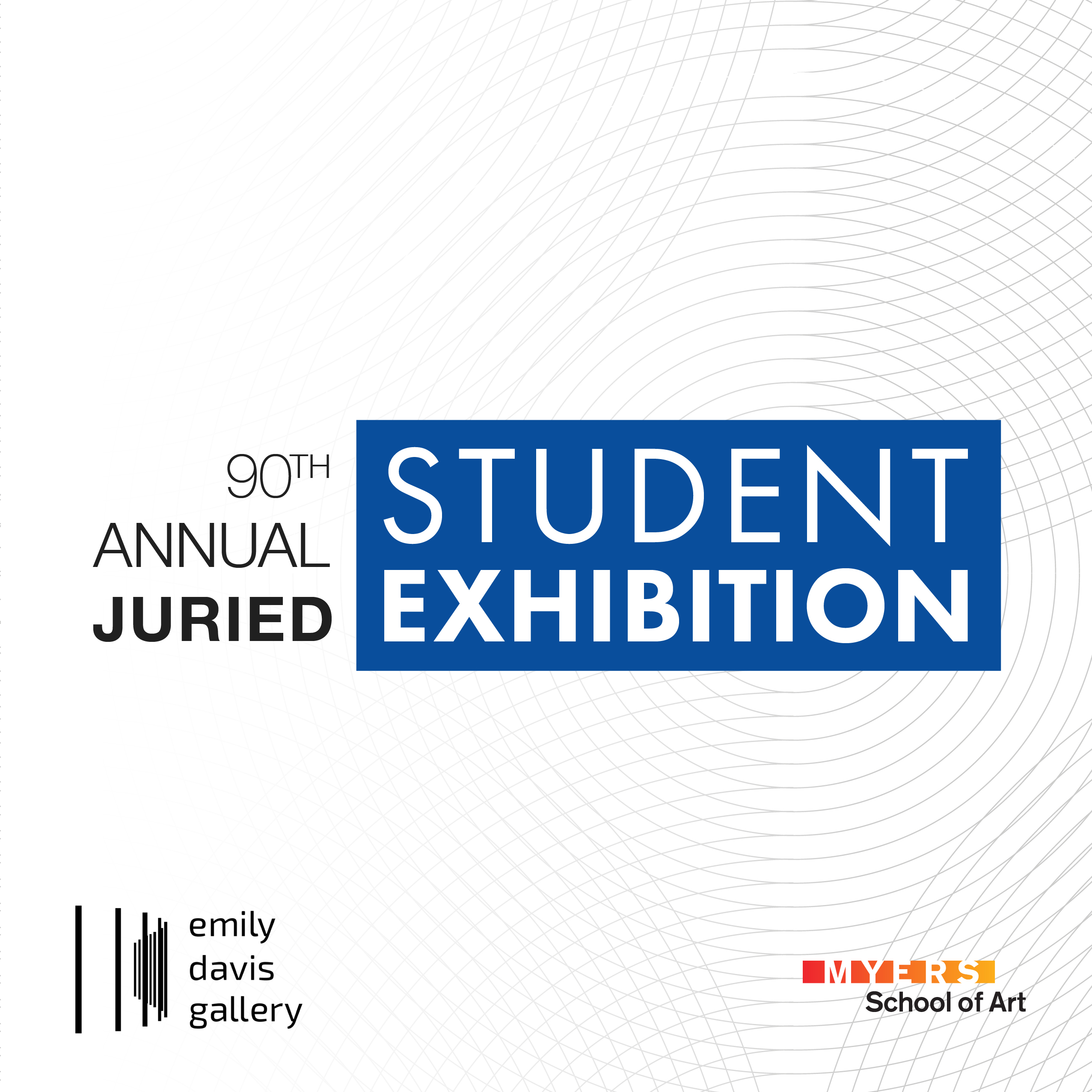 90th annual juried student exhibition