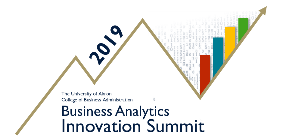 The University of Akron, College of Business - 2019 Business Analytics - Innovation Summit