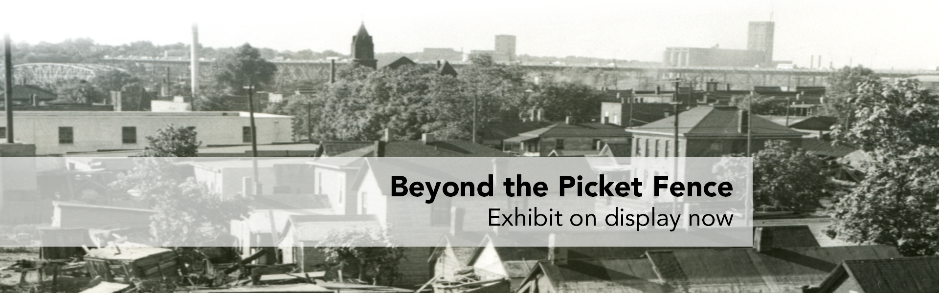 Beyond the Picket Fence New Exhibit Opens February 3