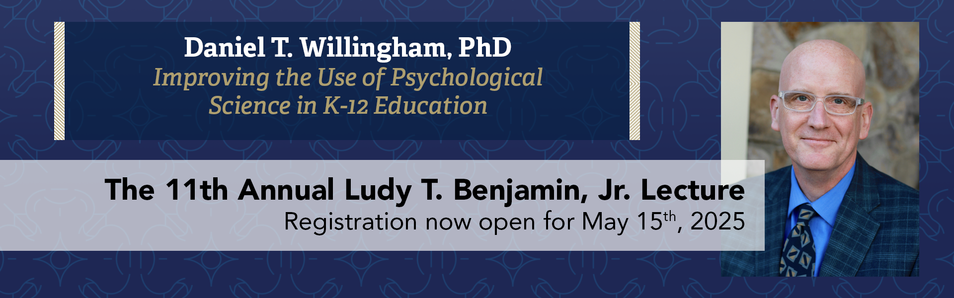 11th Annual Benjamin Lecture - Registration now open for May 15, 2025