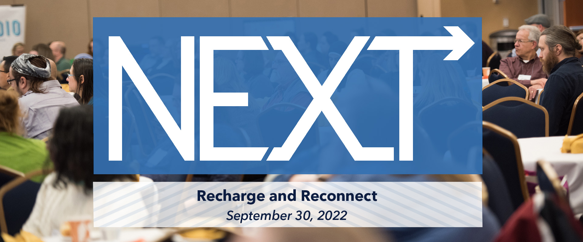 NEXT 2022 - Recharge and Reconnect - September 30, 2022